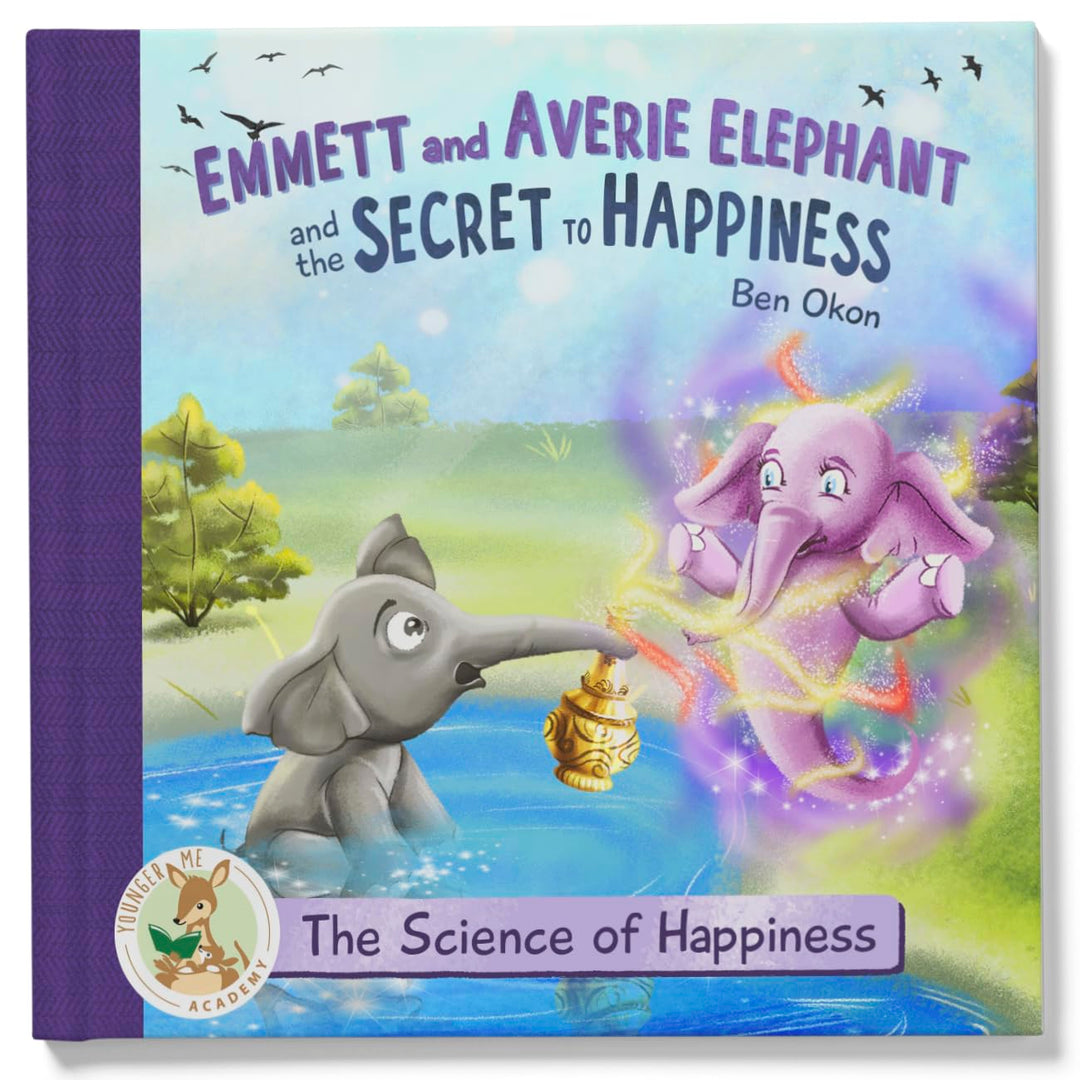 Emmett and Averie Elephant and the Secret to Happiness: The Science of Happiness by Ben Okon