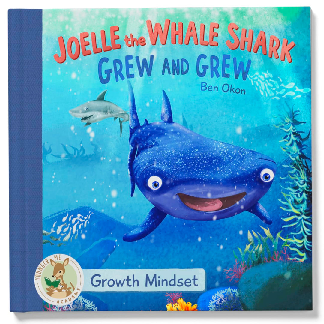 Joelle the Whale Shark Grew and Grew: Growth Mindset by Ben Okon