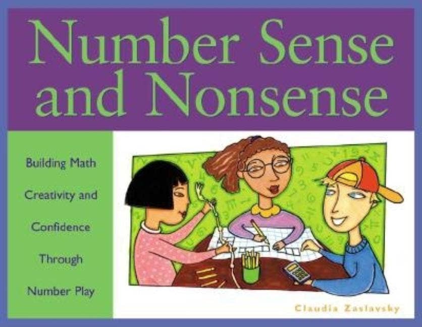 Number Sense And Nonsense: Building Math Creativity