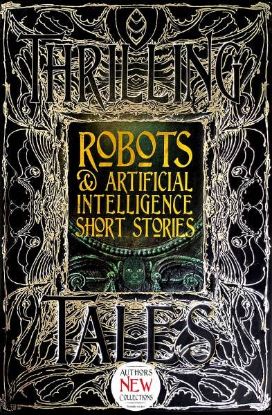 Robots & Artificial Intelligence Short Stories (Gothic Fanta