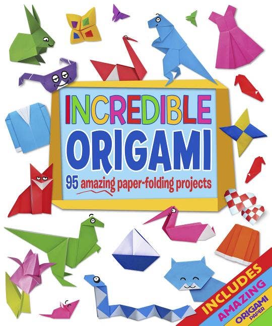 Incredible Origami: 95 Paper-Folding Projects