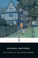 The House of the Seven Gables by Nathaniel Hawthorne (Penguin Classics Paperback)