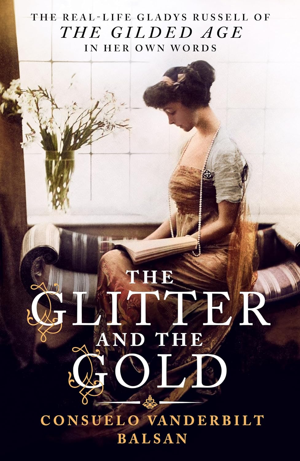 The Glitter and the Gold by Consuelo Vanderbilt Balsan (paperback)
