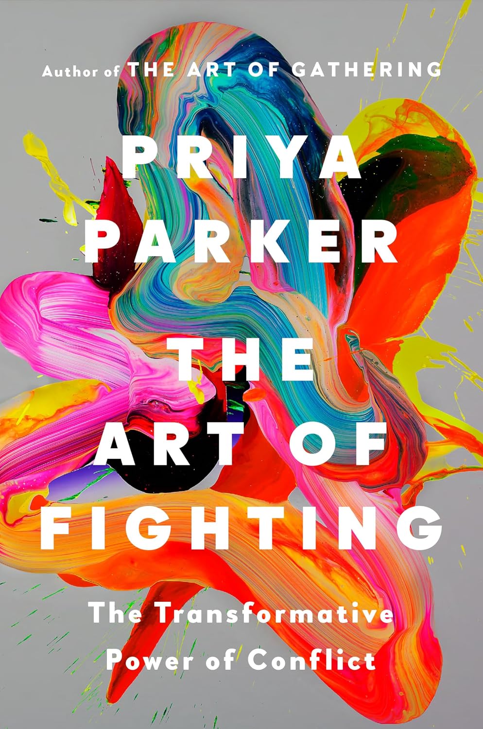 The Art of Fighting (hardcover) by Priya Parker