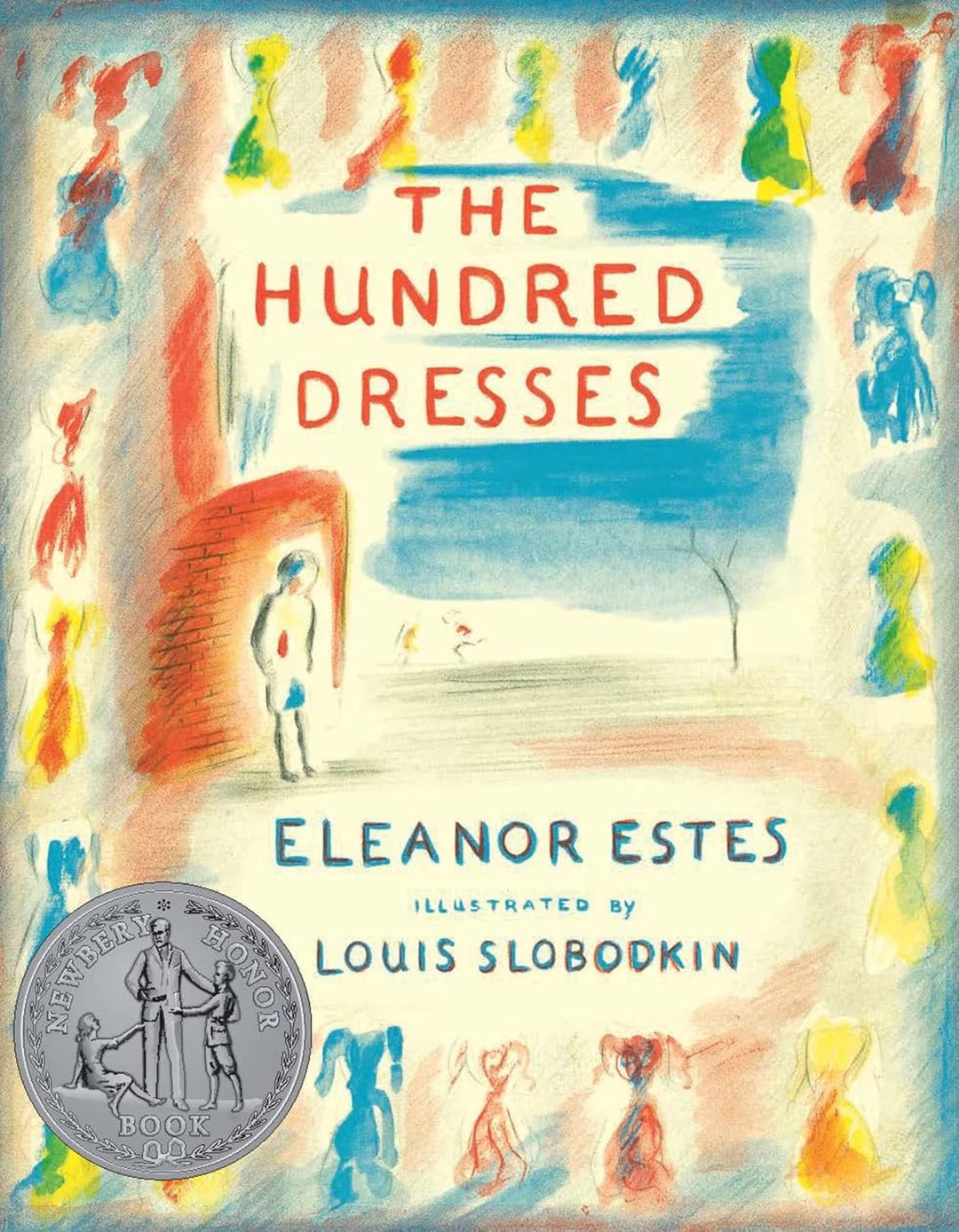 The Hundred Dresses: A Newbery Honor Middle Grade Book About Kindness and Acceptance by Eleanor Estes (hardcover)