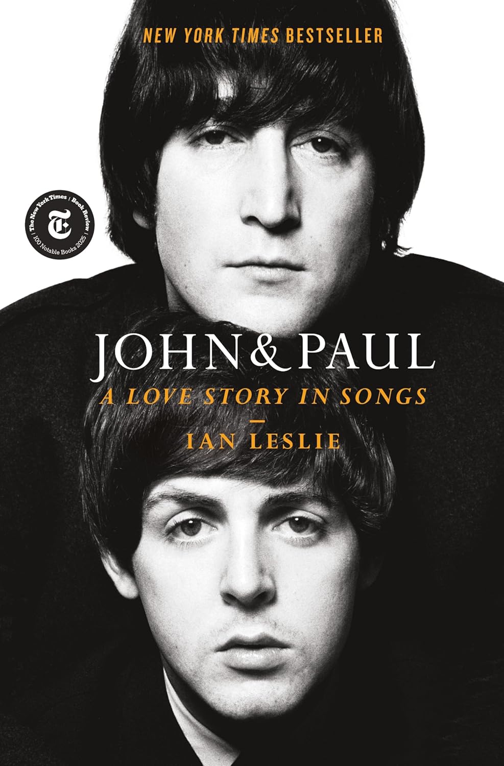 John & Paul: A Love Story in Songs by Ian Leslie (hardcover)