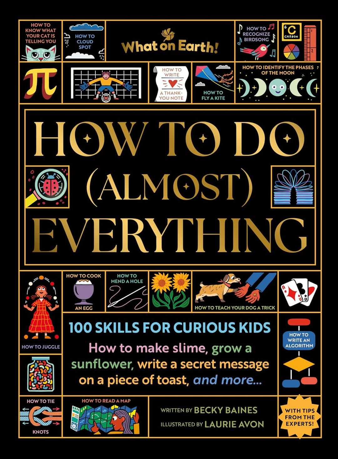 How to Do (Almost) Everything: 100 skills for curious kids