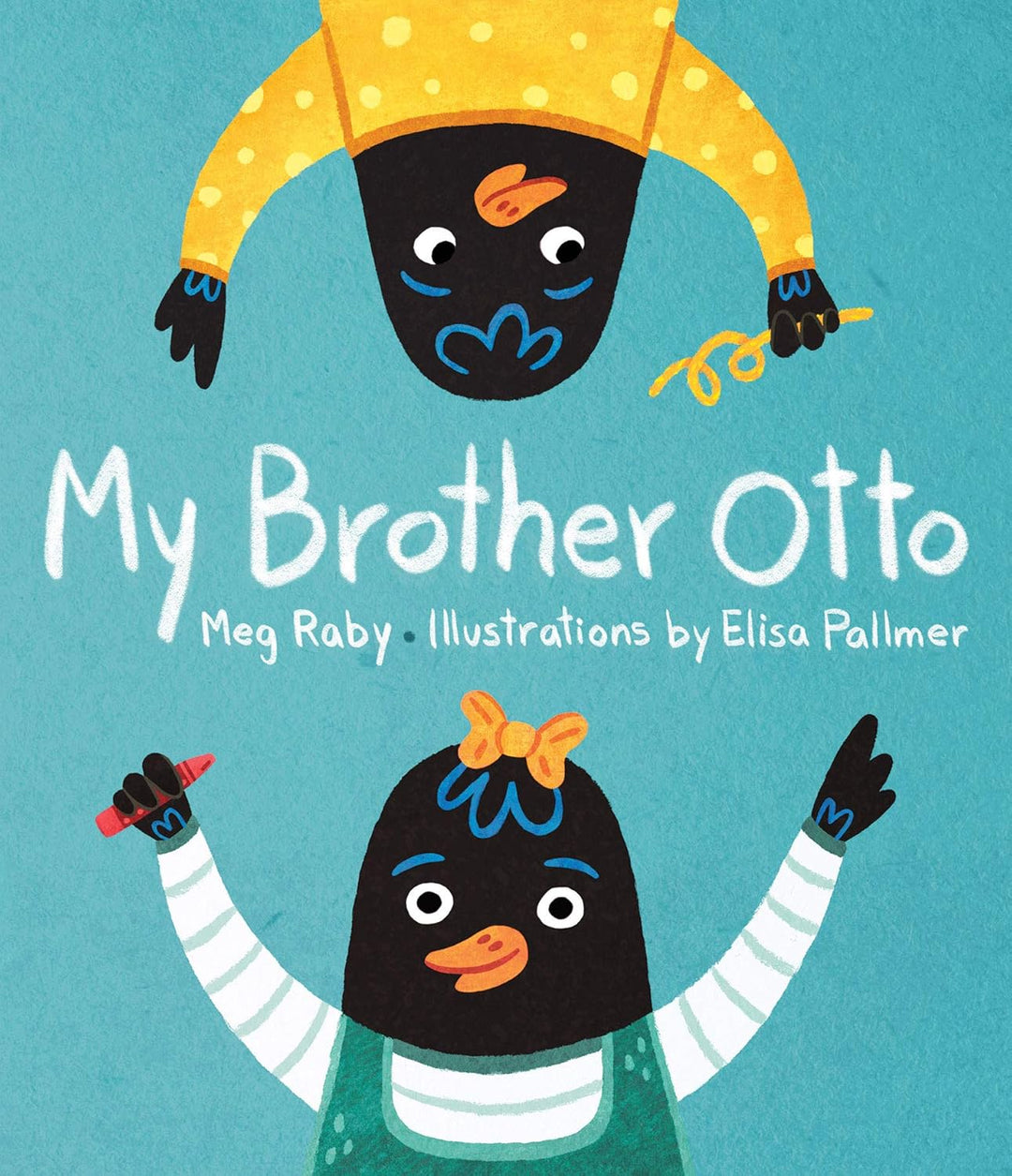My Brother Otto by Meg Raby, Illustrated by Elisa Pallmer