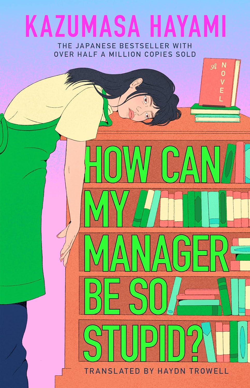 How Can My Manager Be So Stupid? (hardcover) by Kazumasa Hayami