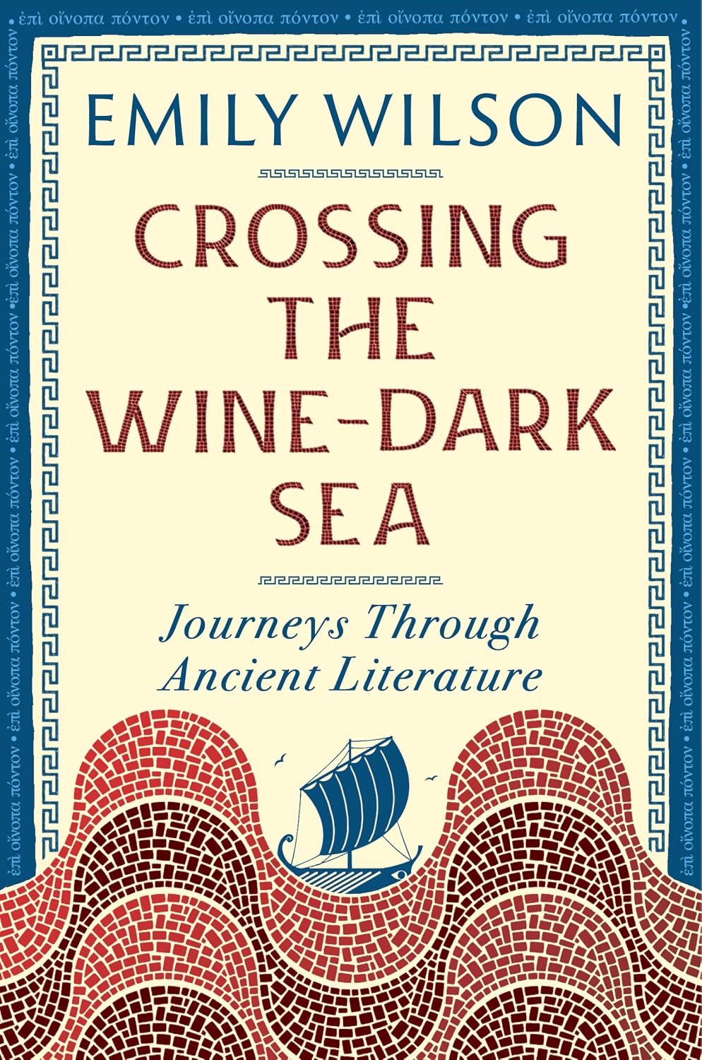 Crossing the Wine Dark Sea by Emily Wilson (Paperback)