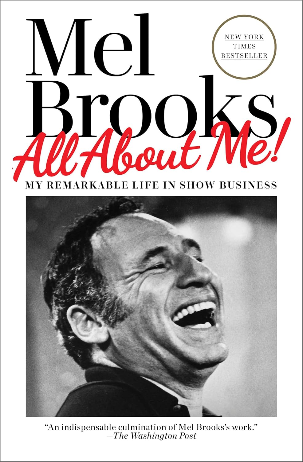 All About Me: My Remarkable Life in Show Business (paperback) by Mel Brooks