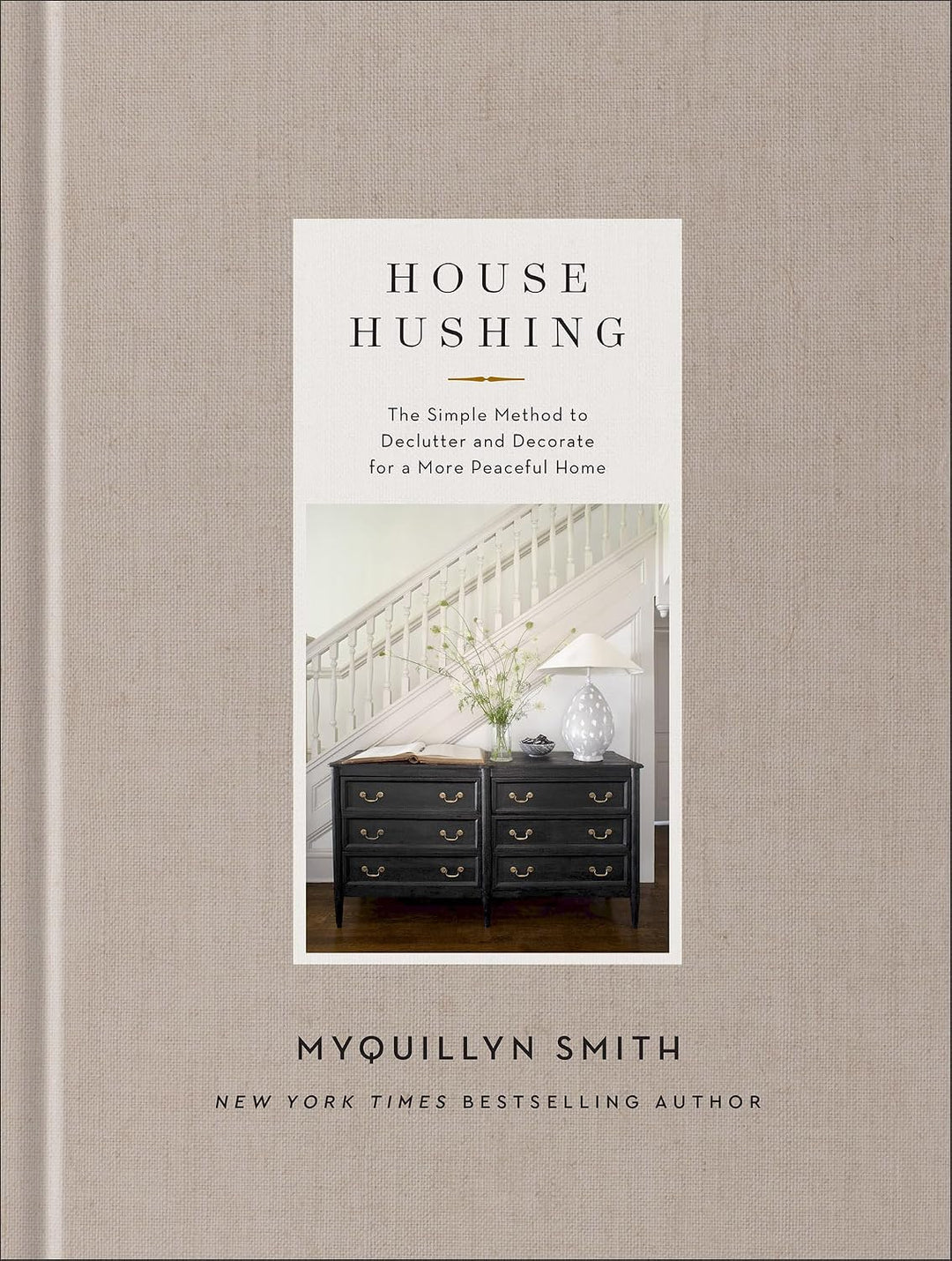 House Hushing by Myquillyn Smith
