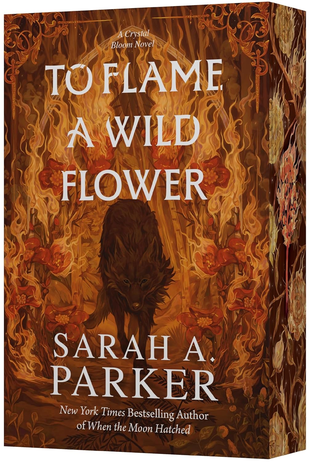 To Flame a Wild Flower by Sarah A. Parker (Deluxe Paperback)