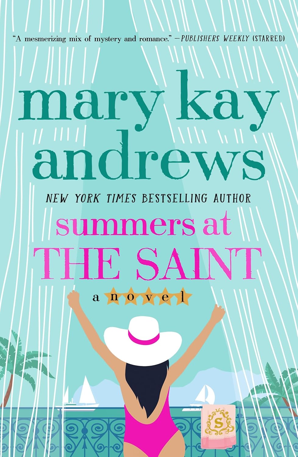 Summers at the Saint (paperback) by Mary Kay Andrews