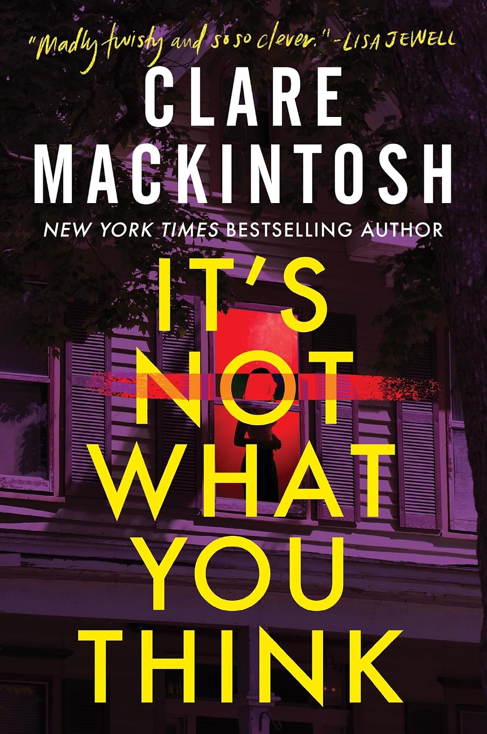 It's Not What You Think (hardcover) by Clare Mackintosh