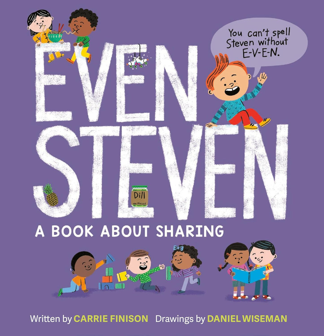 Even Steven: A Book About Sharing by Carrie Finison and Daniel Wiseman