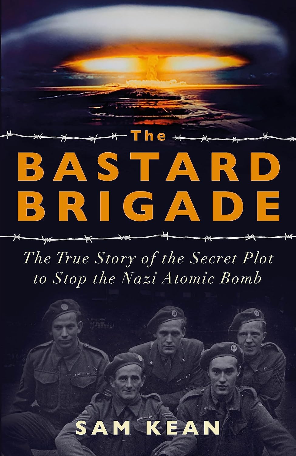 The Bastard Brigade (Paperback) by Sam Kean