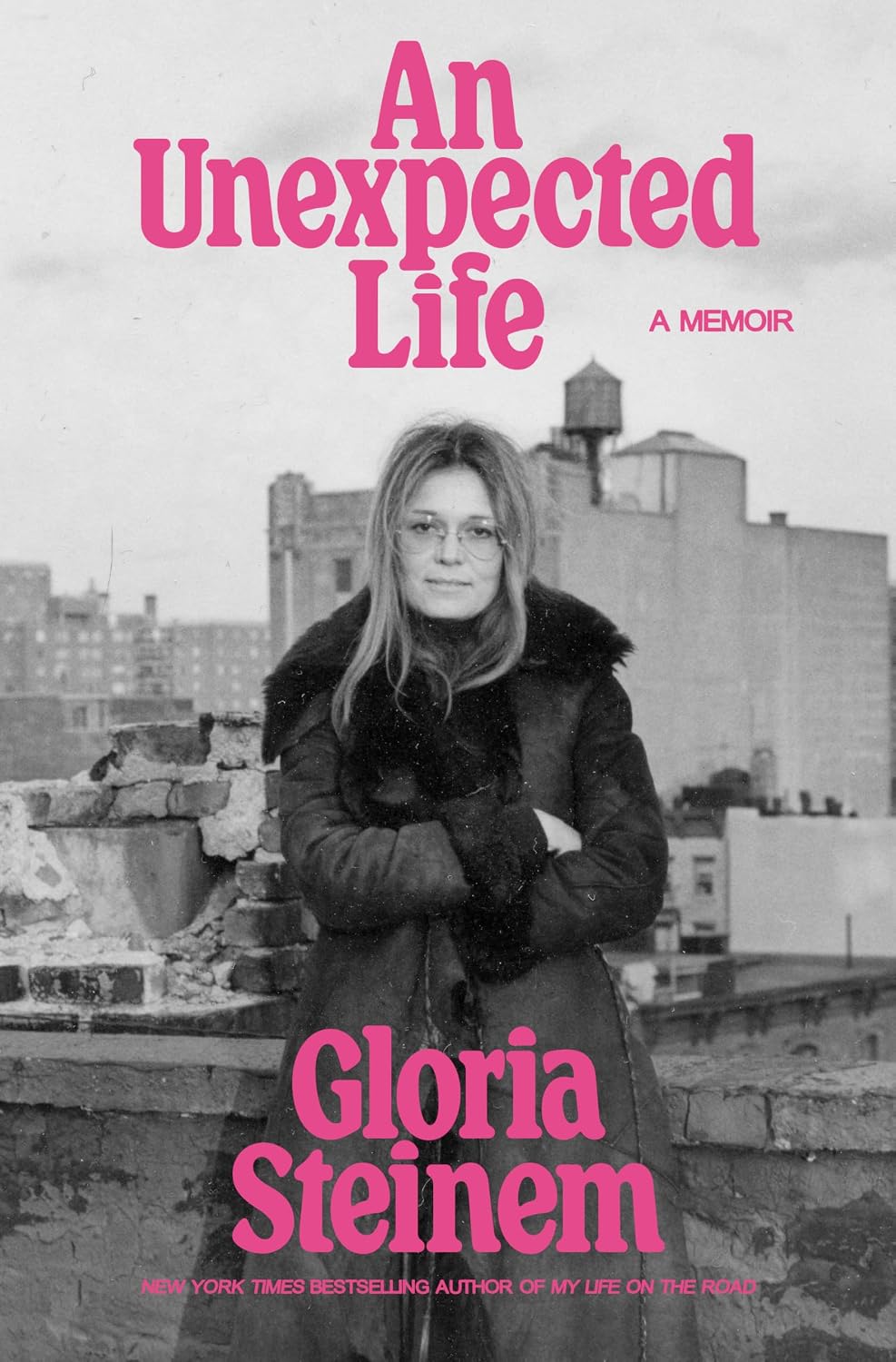 An Unexpected Life (hardcover) by Gloria Steinem