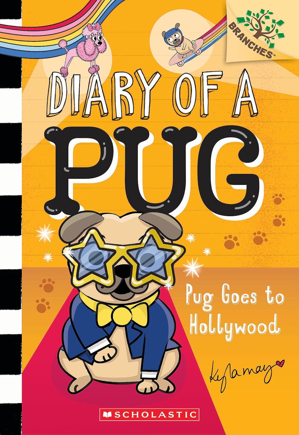 Diary of a Pug: Pug Goes to Hollywood by Kyla May