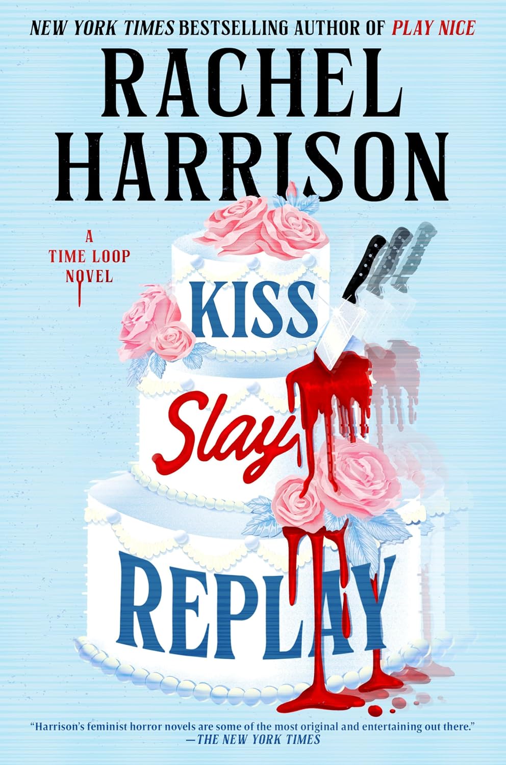 Kiss Slay Replay (hardcover) by Rachel Harrison