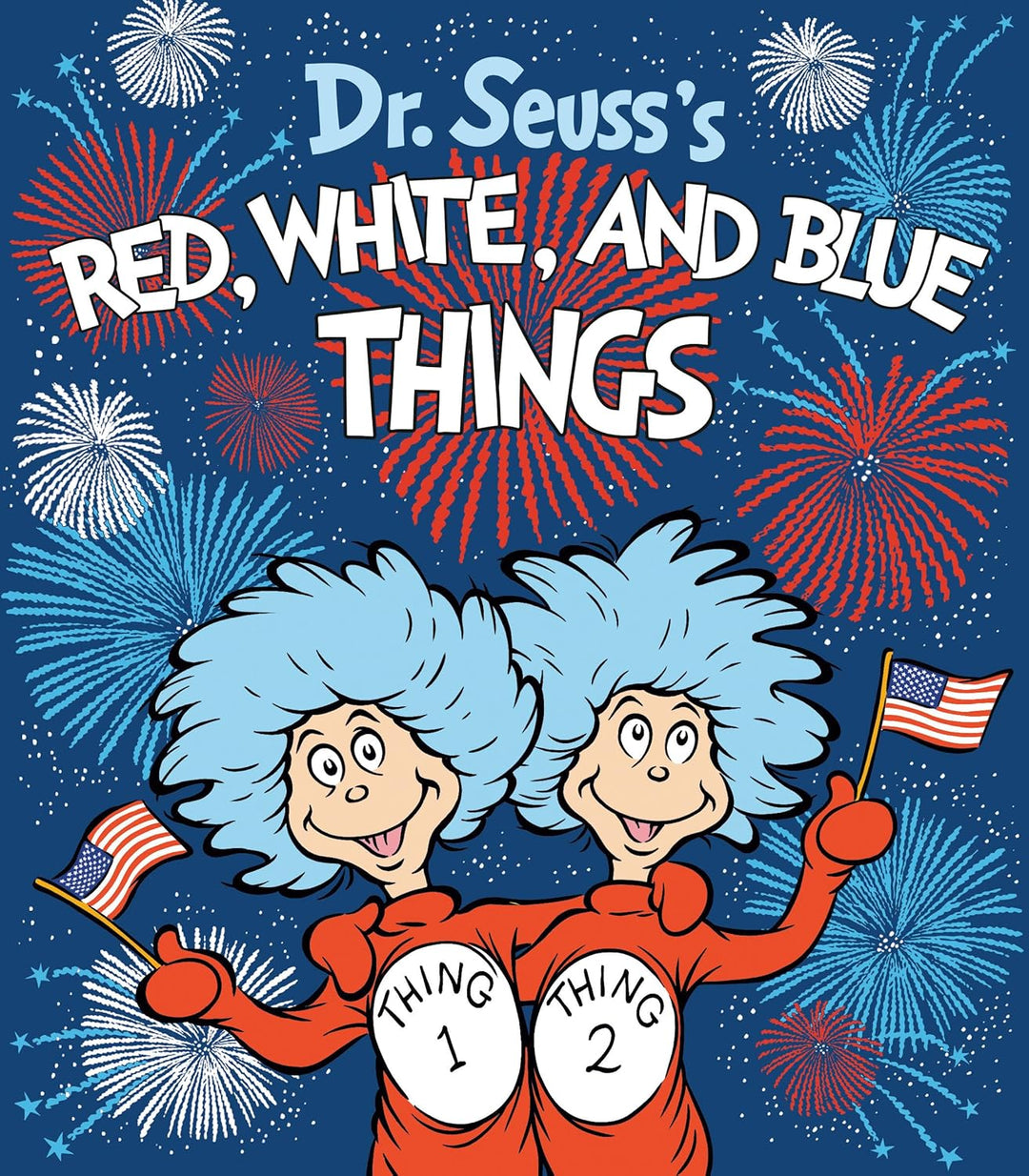 Dr. Seuss's Red, White, and Blue Things (boardbook)