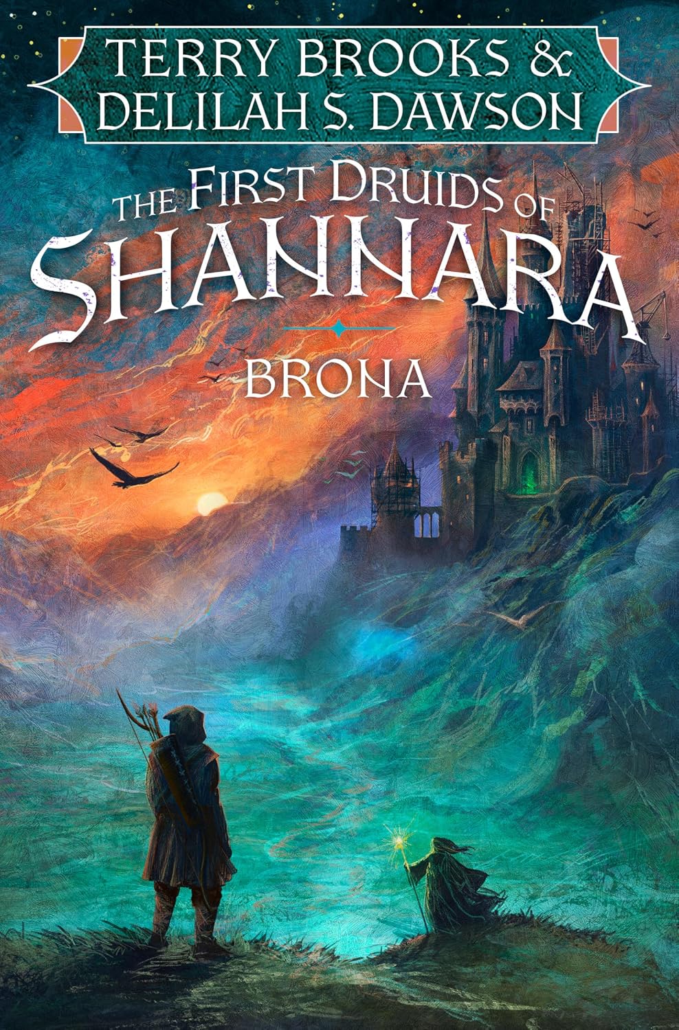 Brona: The First Druids of Shannara (Hardcover) by Terry Brooks & Delilah S. Dawson
