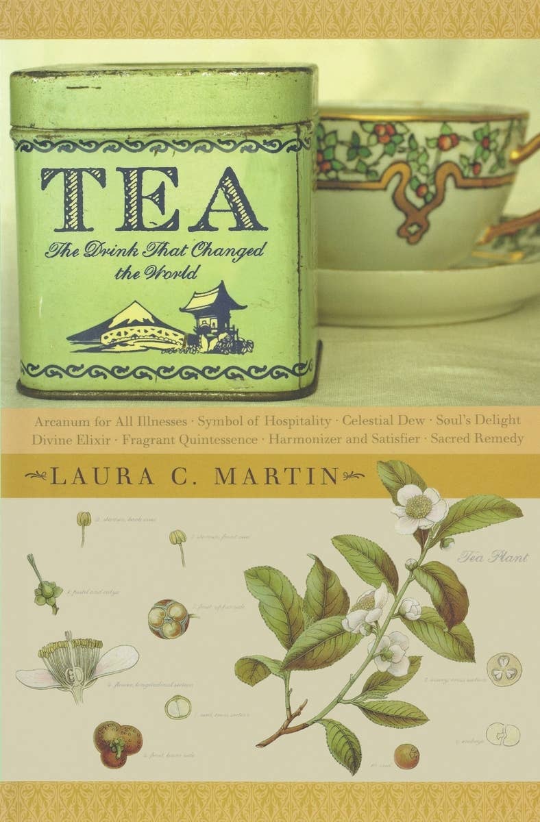 Tea: The Drink That Changed The World (Paperback) by Laura C. Martin