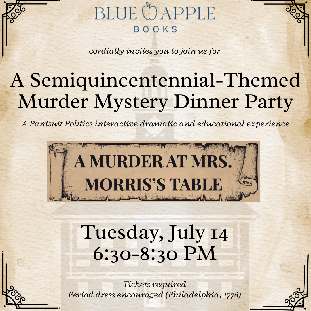 A Murder at Mrs. Morris's Table: A Semiquincentennial-Themed Murder Mystery Dinner Party