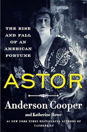 Astor by Anderson Cooper