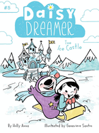 The Ice Castle (Daisy Dreamer #5) by Holly Anna