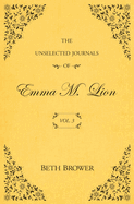 The Unselected Journals of Emma M. Lion (Volume 3) by Beth Brower (paperback)