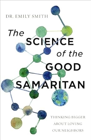 The Science of the Good Samaritan by Dr. Emily Smith