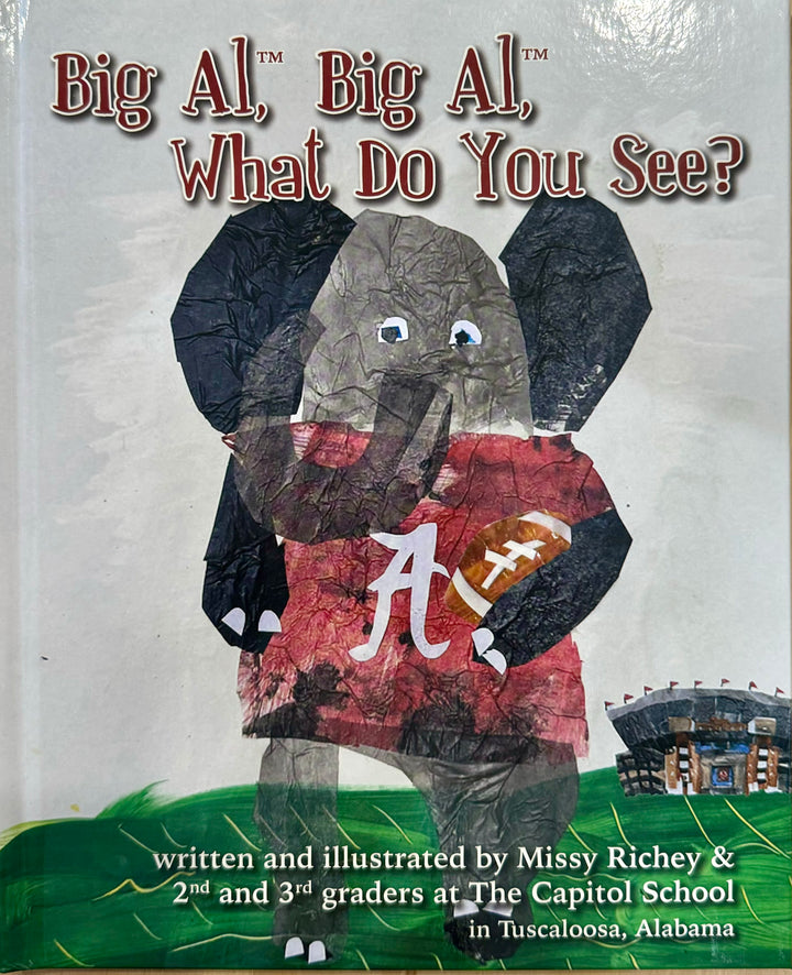 Big Al, Big Al, What Do You See? by Missy Richey and Students (Autographed Copy)