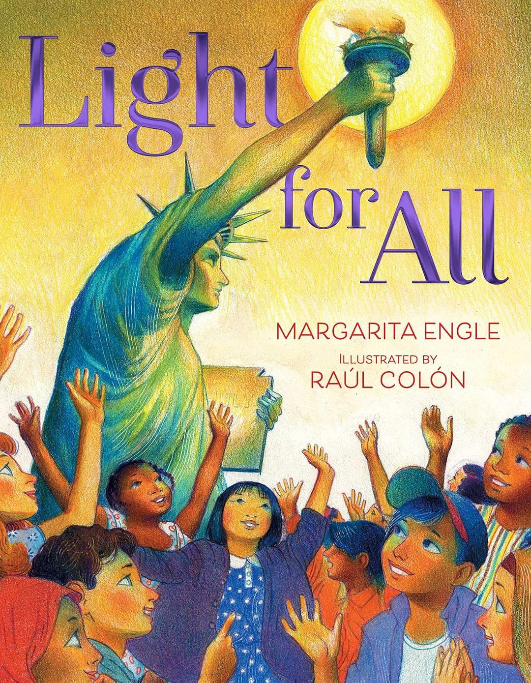 Light For All (Hardcover) by Margarita Angle, Raul Colon