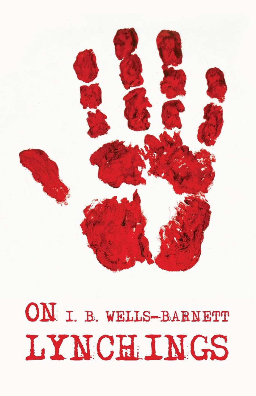 On Lynchings by I.B. Wells-Barnett