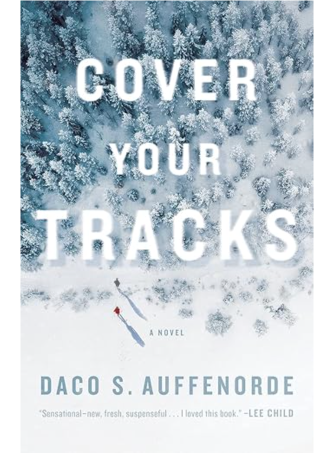 Cover Your Tracks by Daco S. Auffenorde (Hardcover)