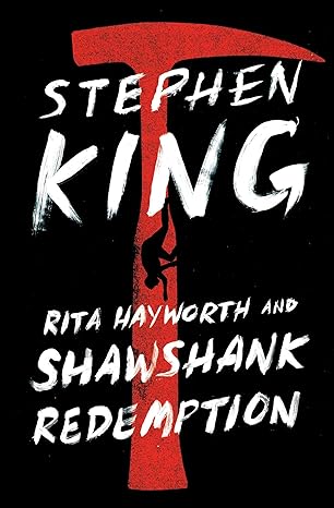 Rita Hayworth and Shawshank Redemption by Stephen King