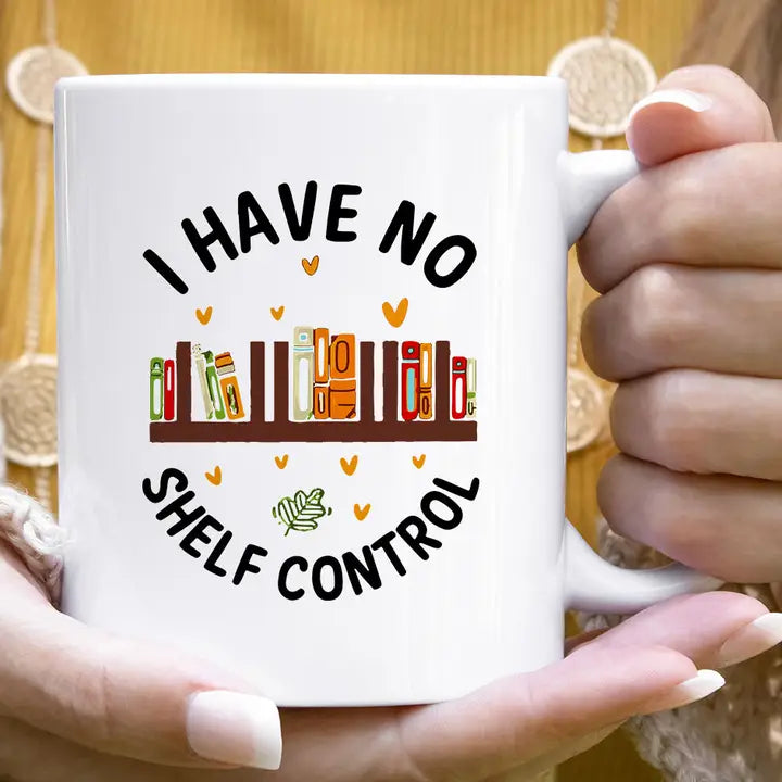 I Have No Shelf Control Mug