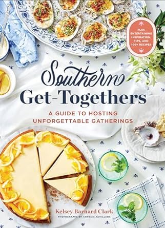 Southern Get-Togethers by Kelsey Barnard Clark