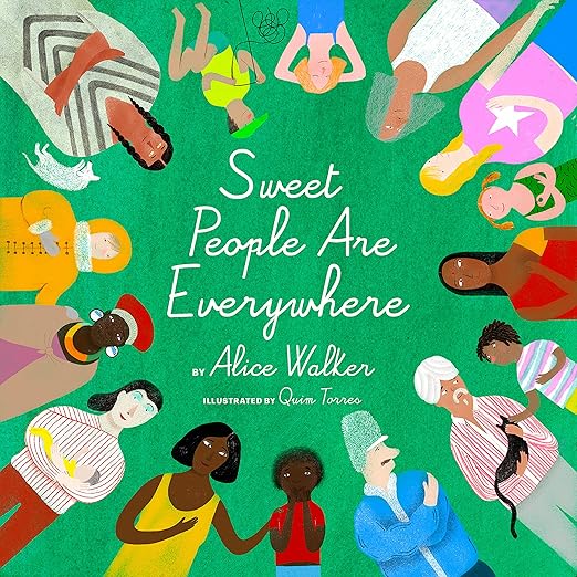 Sweet People Are Everywhere by Alice Walker