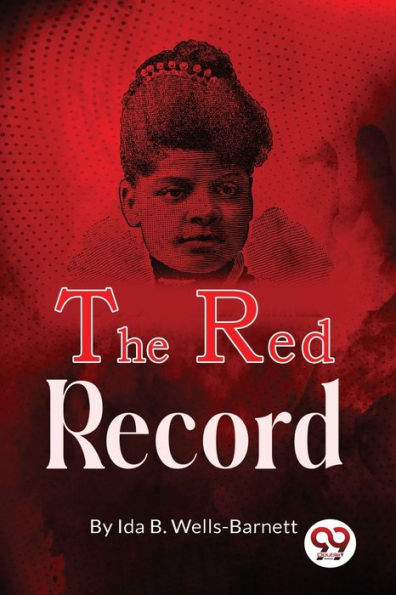 The Red Record by Ida B. Wells-Barnett