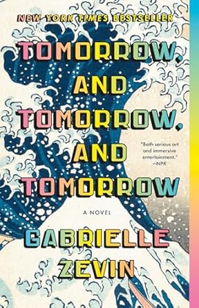 Tomorrow and Tomorrow and Tomorrow by Gabrielle Zevin