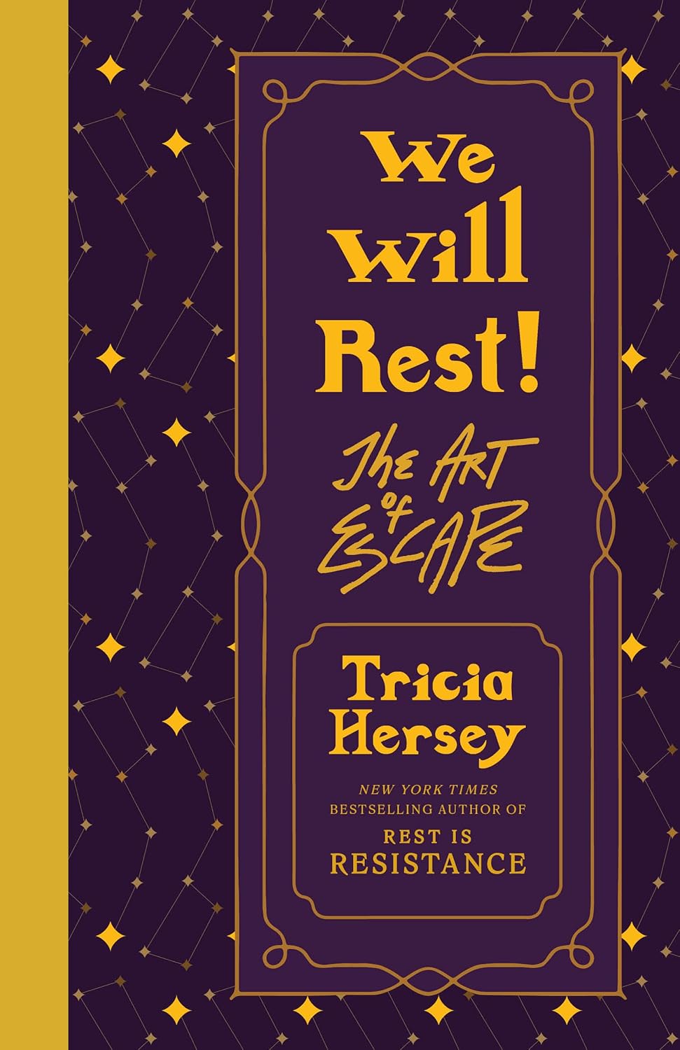 We Will Rest!: The Art of Escape by Tricia Hersey (Rest Is Resistance, 2)