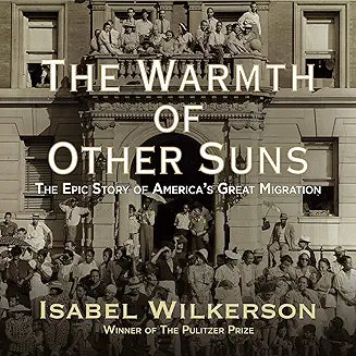 The Warmth of Other Suns by Isabel Wilkerson