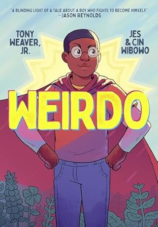 Weirdo by Tony Weaver Jr. Jes and Cin Wibowo