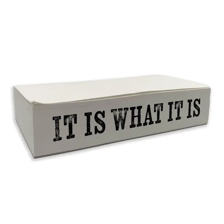 It Is What it Is Gummed Notepad