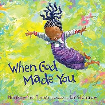 When God Made You by Matthew Paul Turner