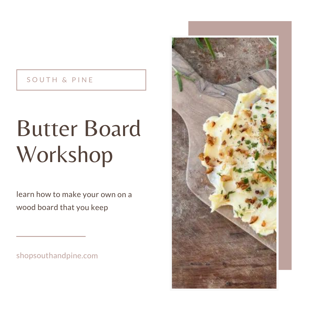 Butter Board Workshop - April 20th
