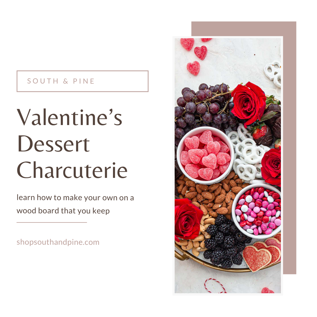Valentine's Dessert Charcuterie Workshop - Feb 3rd