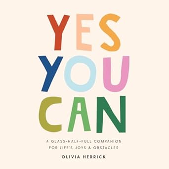 Yes You Can by Olivia Herrick